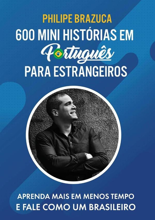 600 Mini Historias Em Portugu?s Para Estrangeiros | Philipe Brazuca