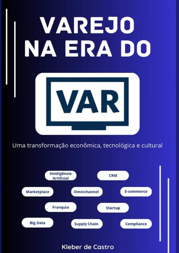 Varejo Na Era Do Var | KleberDe Castro