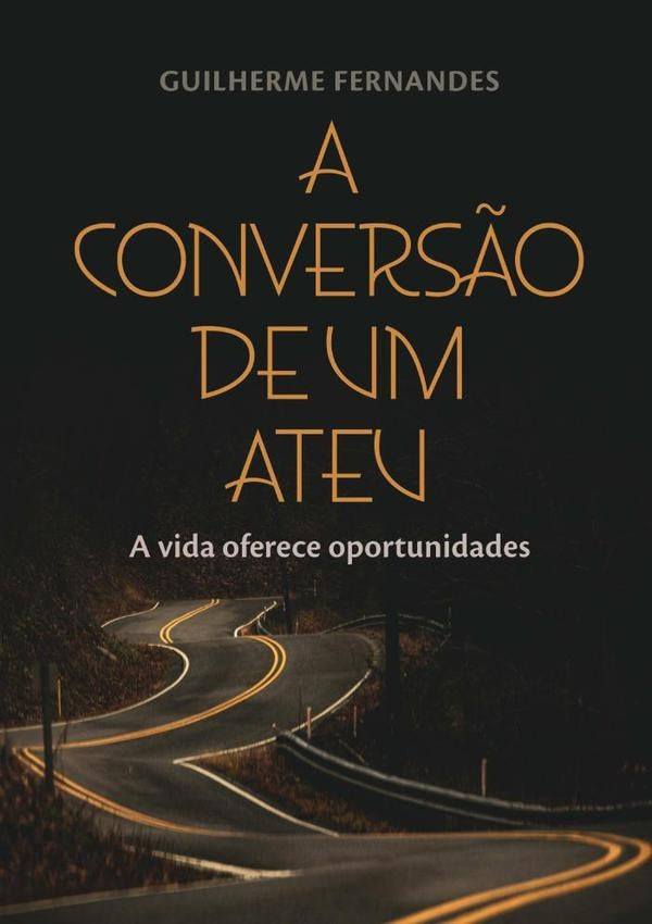 A Convers?o De Um Ateu | Guilherme Fernandes