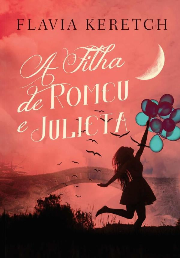 A Filha De Romeu E Julieta | Flavia Keretch