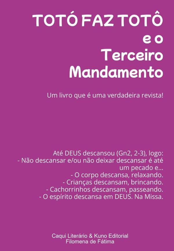Toto Faz Tot? E O Terceiro Mandamento | FilomenaDe Fatima