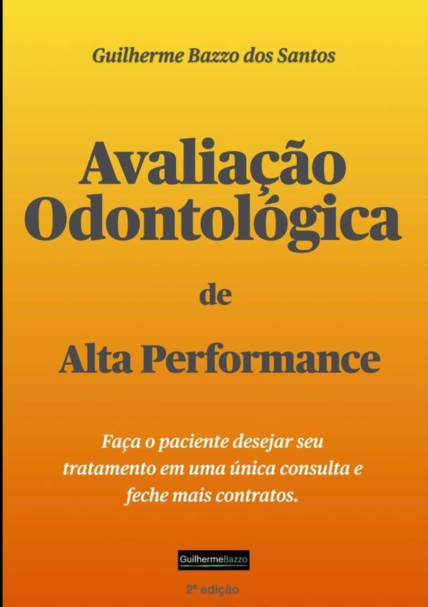 Avalia??o Odontologica De Alta Performance | GuilhermeBazzoDos Santos