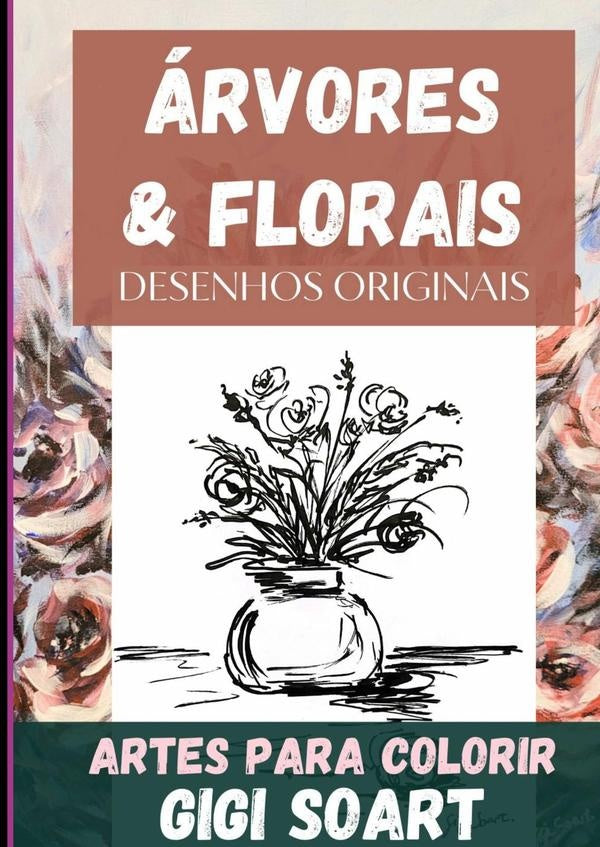 arvores & Florais Desenhos Originais | Gigi Soart