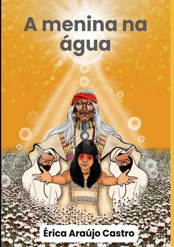 A Menina Na agua: Com Notas Explicativas | ericaAraujo Castro