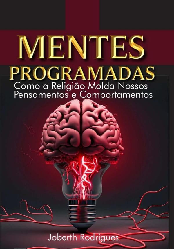 Mentes Programadas | Joberth Rodrigues