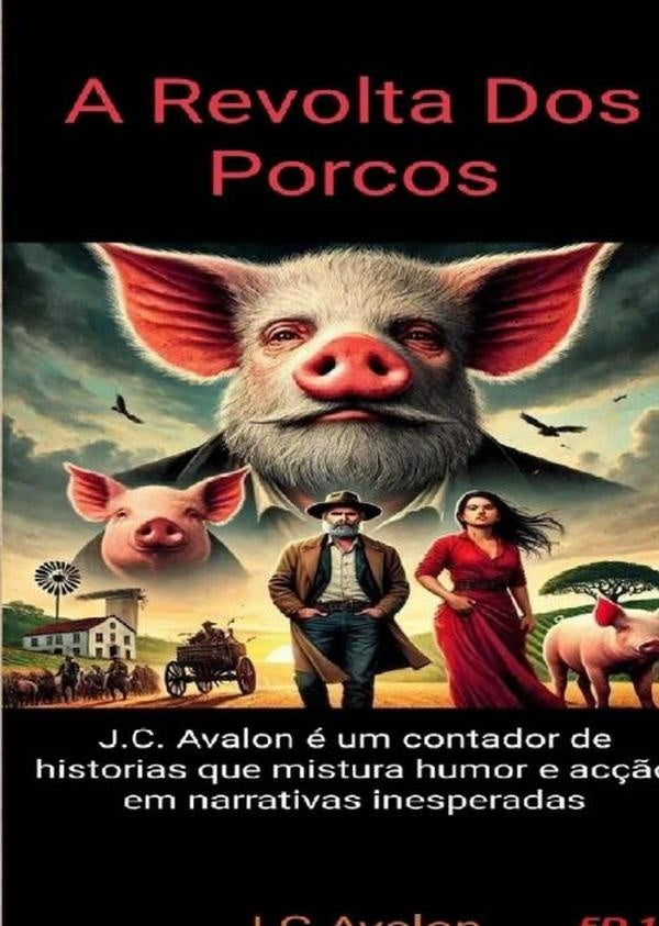 A Revolta Dos Porcos | J.c.avalon
