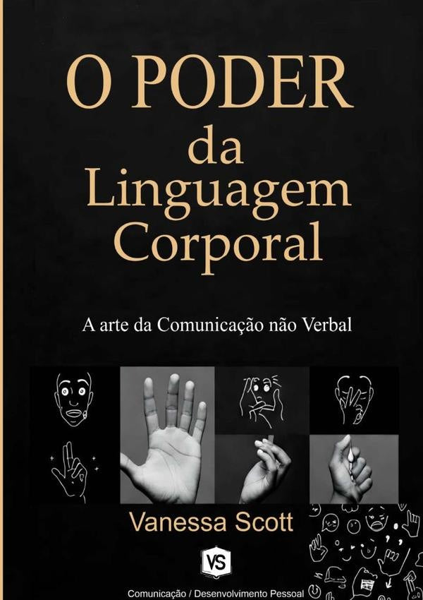 O Poder Da Linguagem Corporal | Vanessa Scott
