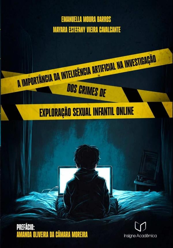 A Import?ncia Da Intelig?ncia Artificial Na Investiga??o Dos Crimes De Explora??o Sexual Infantil On | Moura Barros