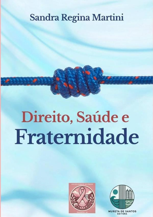 Direito, Saude E Fraternidade | SandraRegina Martini