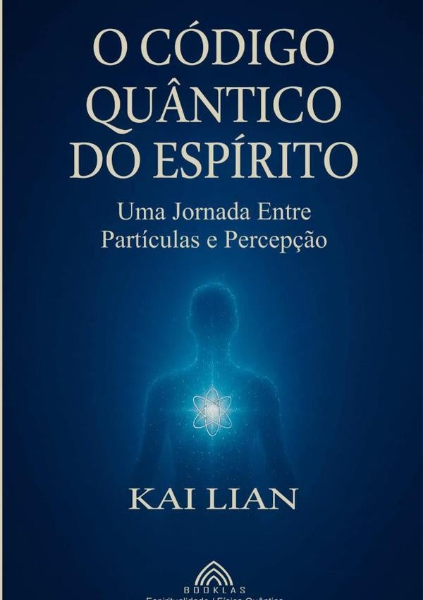 O Codigo Qu?ntico Do Espirito | KaiLian/Luiz Santos