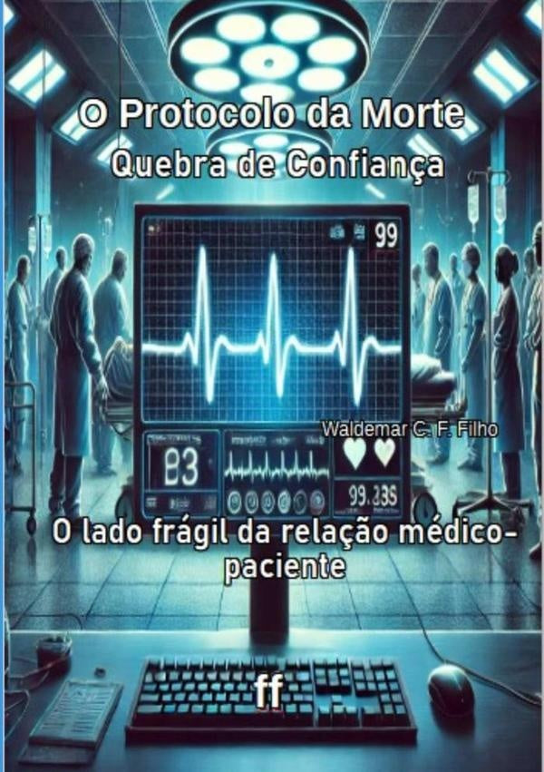 O Protocolo Da Morte | W.C.Ferreira Filho