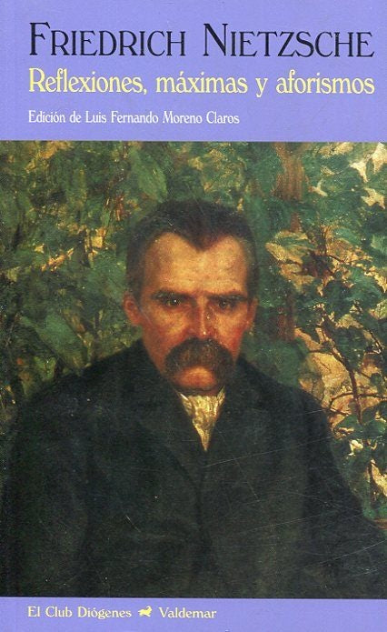 Reflexiones, máximas y aforismos | Friedrich Nietzsche