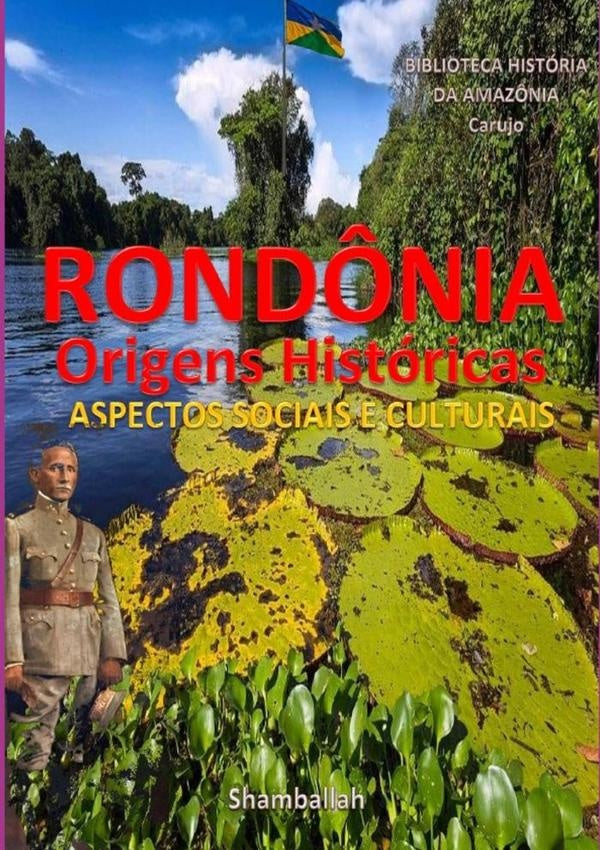 Rod?nia - Origens Historicas | CarlosAraujo Carujo