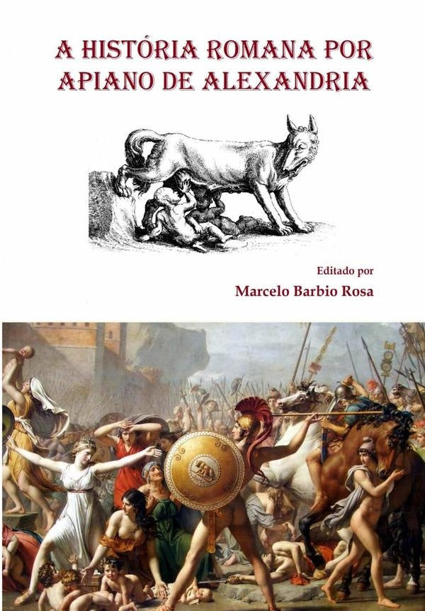 A Historia Romana Por Apiano De Alexandria | MarceloBarbio Rosa