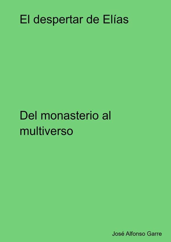 El Despertar De Elias | JoseAlfonso Garre