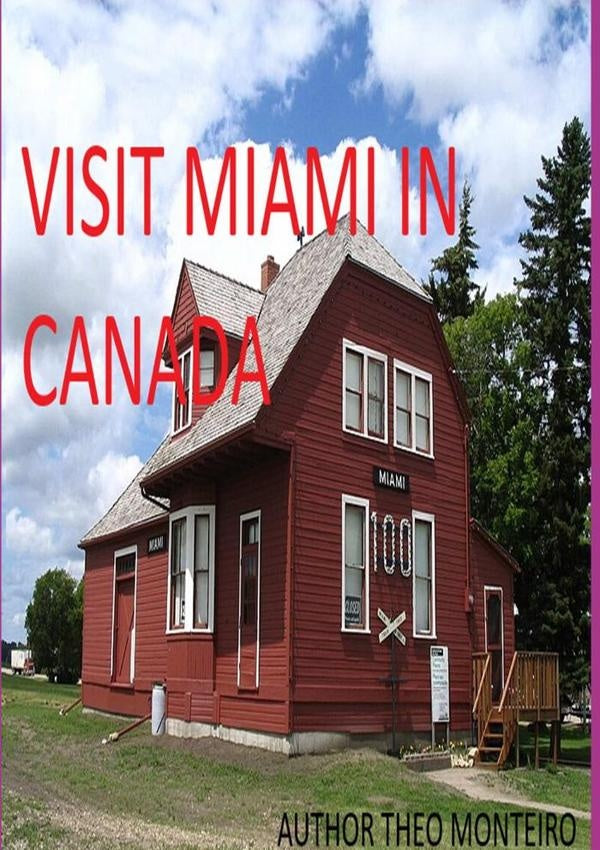 Visit Miami In Canada | TheobaldoVeira Monteiro