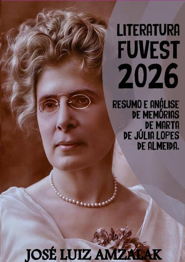Resumo E Analise De Memorias De Marta De Julia Lopes De Almeida | JoseLuiz Amzalak