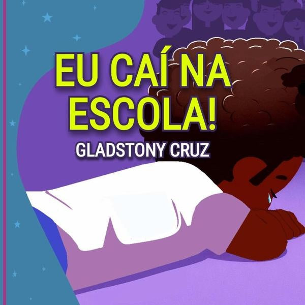Eu Cai Na Escola! | Gladstony Cruz