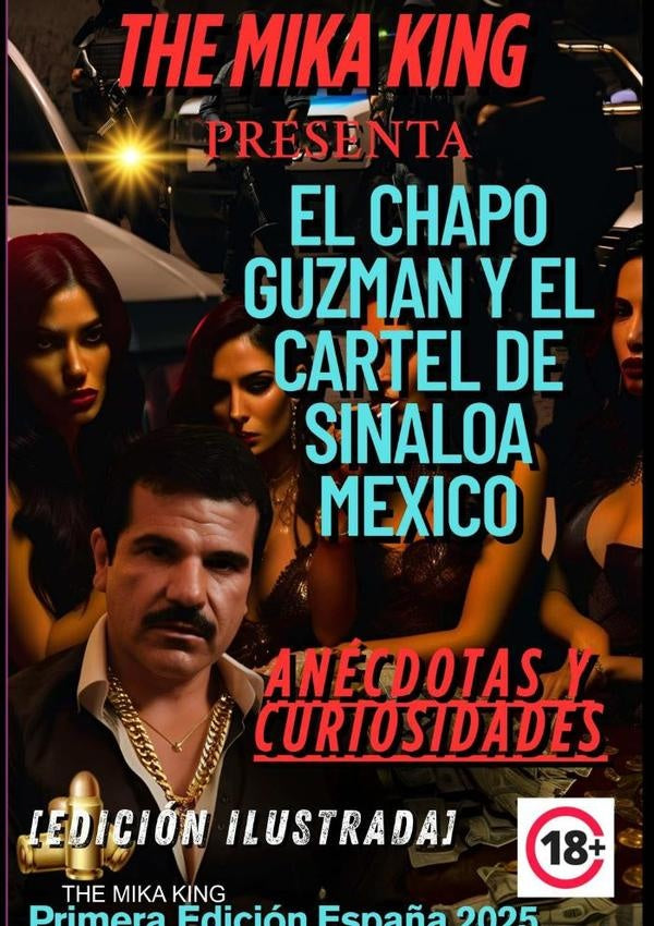 El Chapo Guzman Y El Cartel De Sinaloa Mexico The Mika King | TheMika King