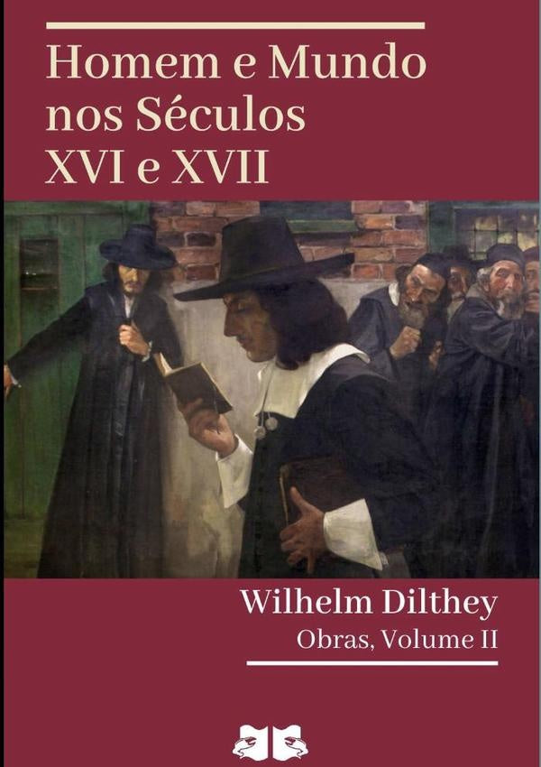 Homem E Mundo Nos Seculos Xvi E Xvii | Wilhelm Dilthey