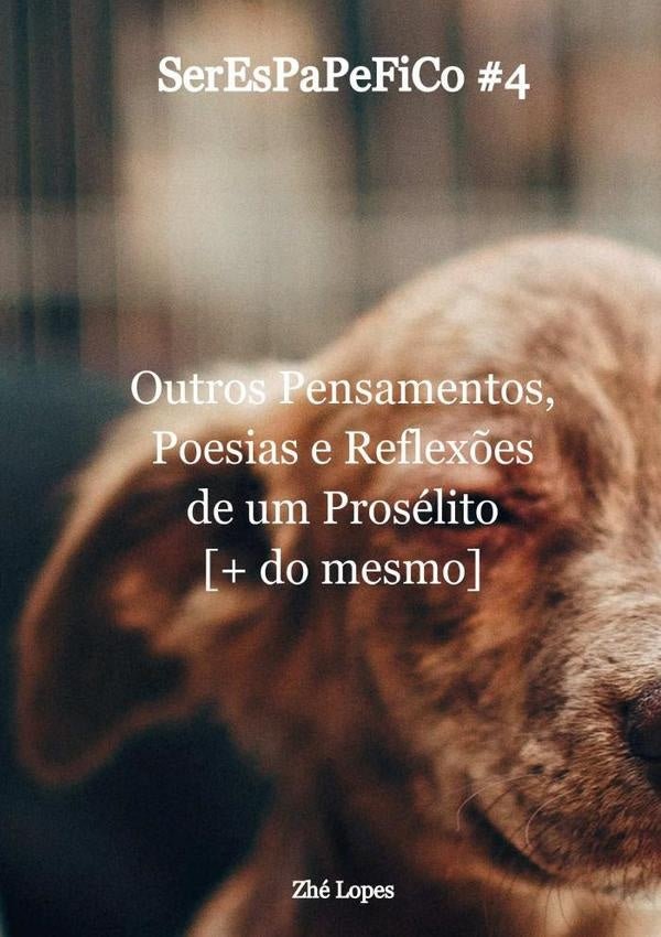 Serespapefico #4 | Zhe Lopes