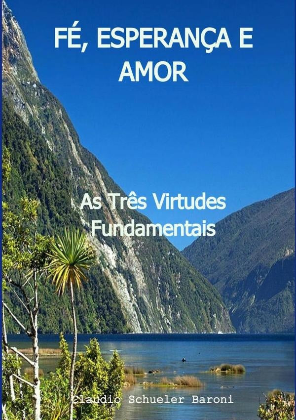 Fe, Esperan?a E Amor | ClaudioSchueler Baroni