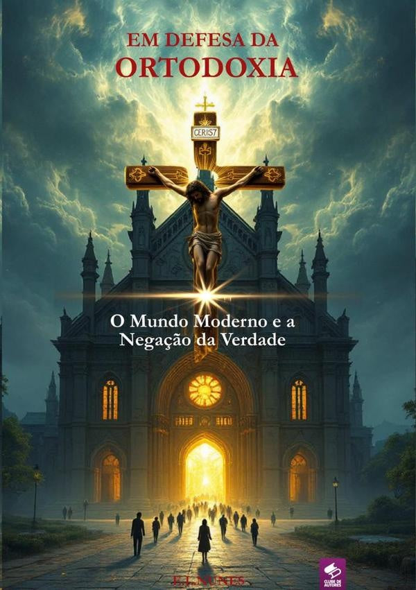 Em Defesa Da Ortodoxia | EvairLuiz Nunes