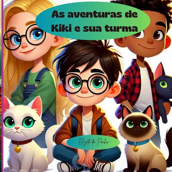 As Aventuras De Kiki E Sua Turma | ElizeteDa Penha