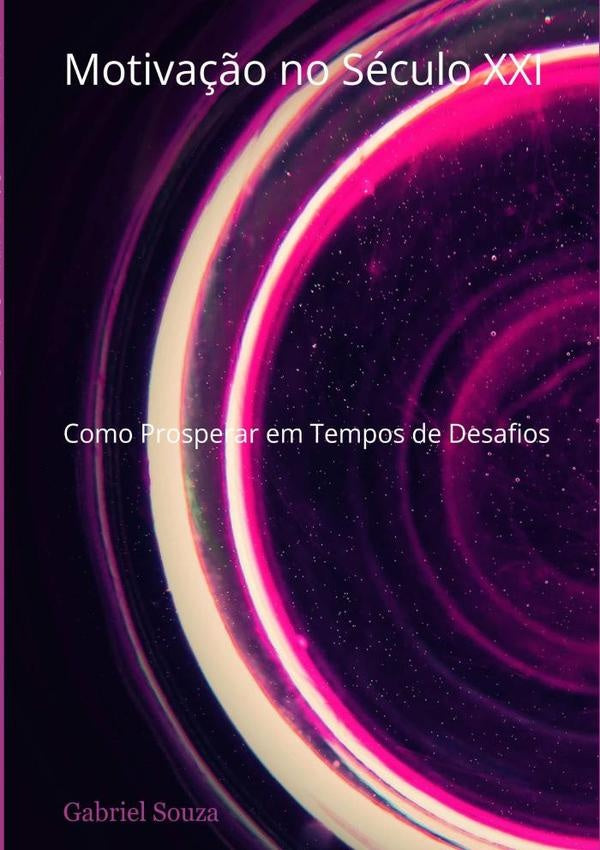Motiva??o No Seculo Xxi | Gabriel Souza