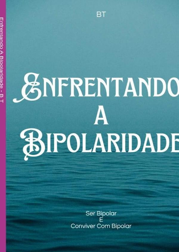 Enfrentando A Bipolaridade | B T