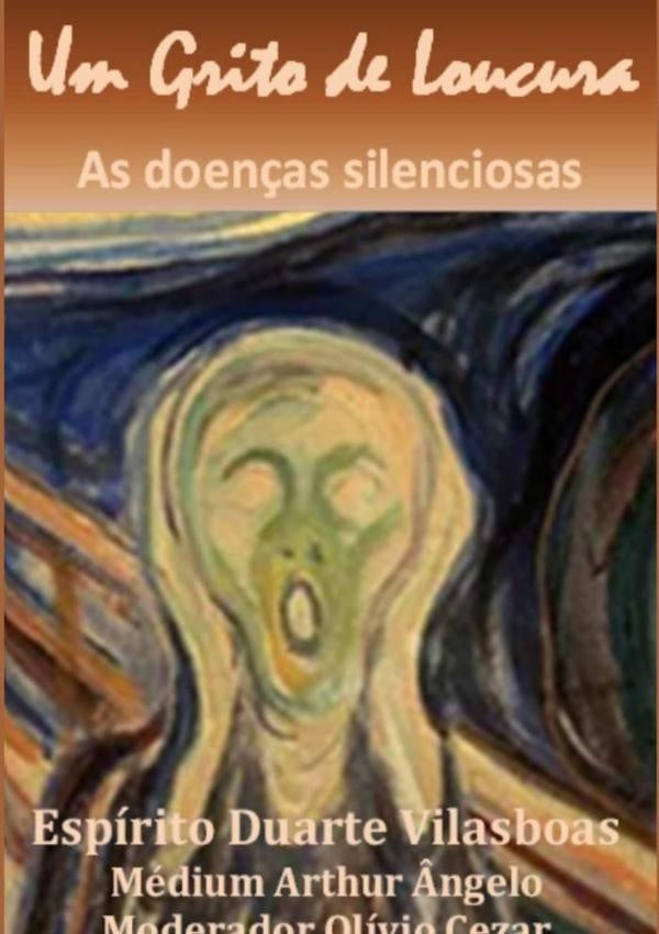 Um Grito De Loucura - As Doen?as Silenciosas | Arthur?ngeloEOlivio Cezar