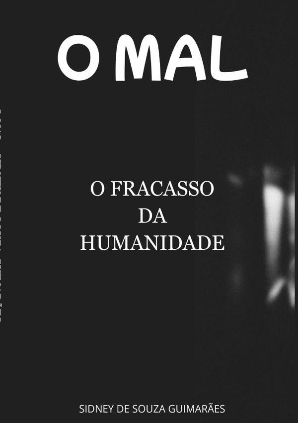 O Mal | SidneyDeSouza Guimar?es