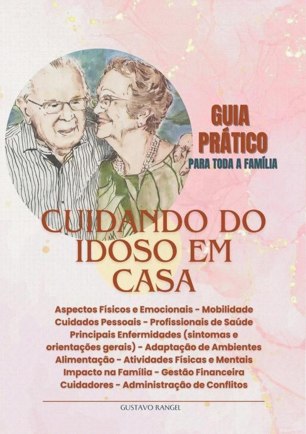 Cuidando Do Idoso Em Casa | Gustavo Rangel