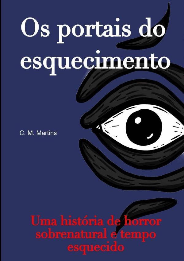 Os Portais Do Esquecimento | C.M. Martins