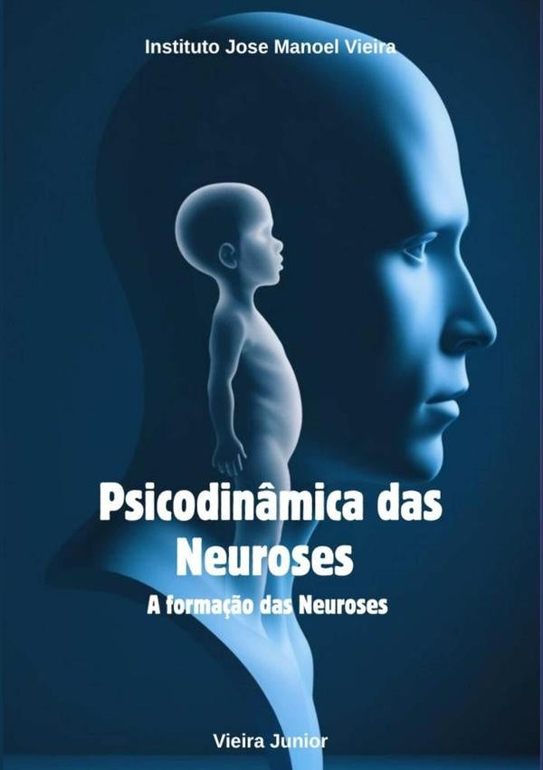 Psicodin?mica Das Neuroses | Vieira Junior