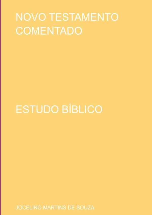 Novo Testamento Comentado | JocelinoMartinsDe Souza