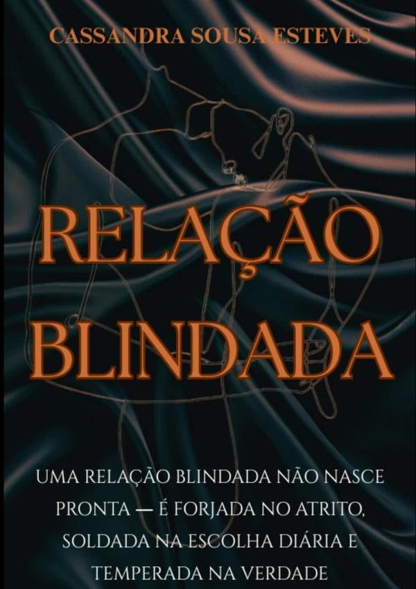 Rela??o Blindada | CassandraSousa Esteves