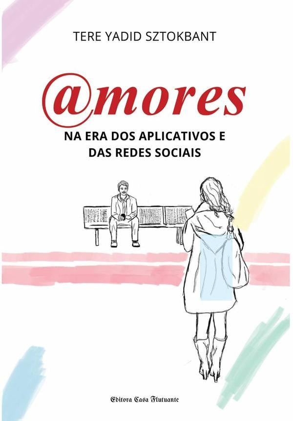 @mores Na Era Dos Aplicativos E Das Redes Sociais | TereYadid Sztokbant