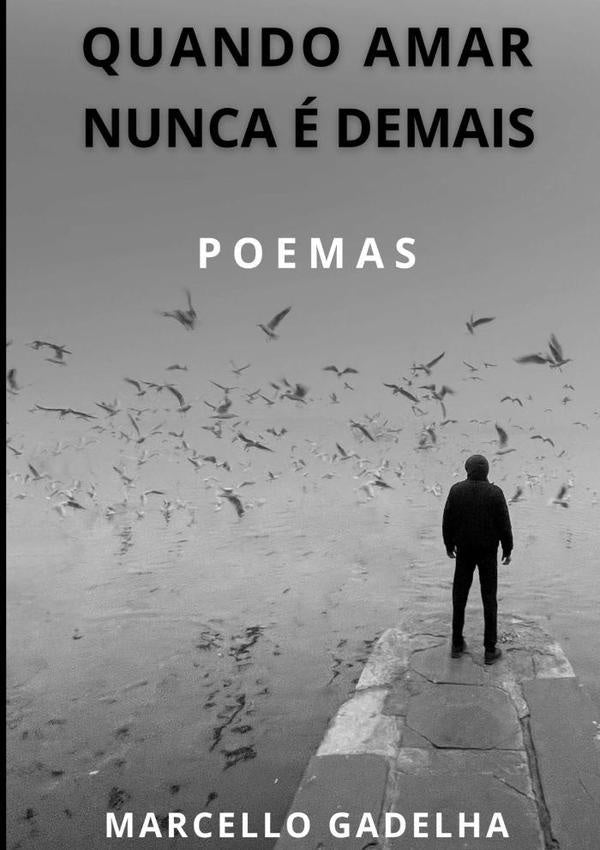 Quando Amar Nunca e Demais | Marcelo Gadelha