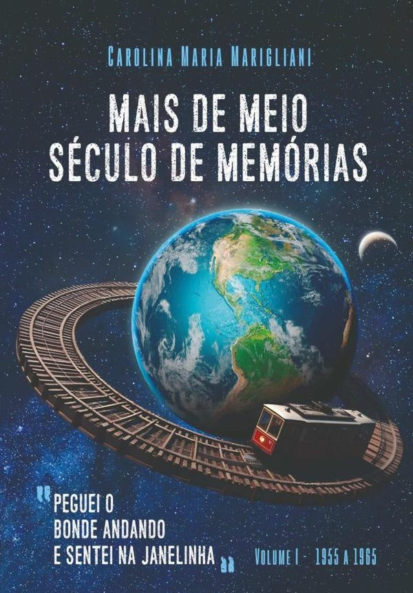Mais De Meio Seculo De Memorias | CarolinaMaria Marigliani