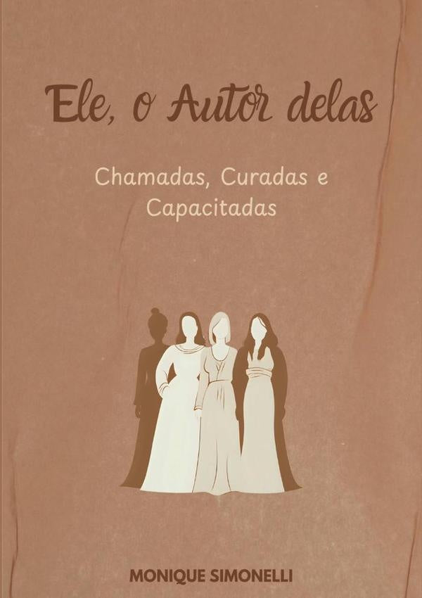 Ele, O Autor Delas | Monique Simonelli