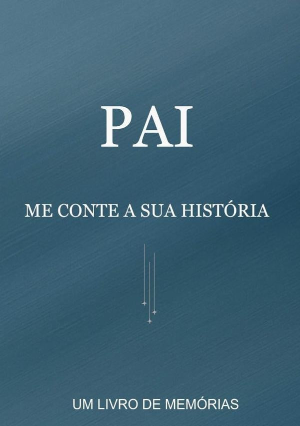 Pai, Me Conte A Sua Historia | Barbara Frehner