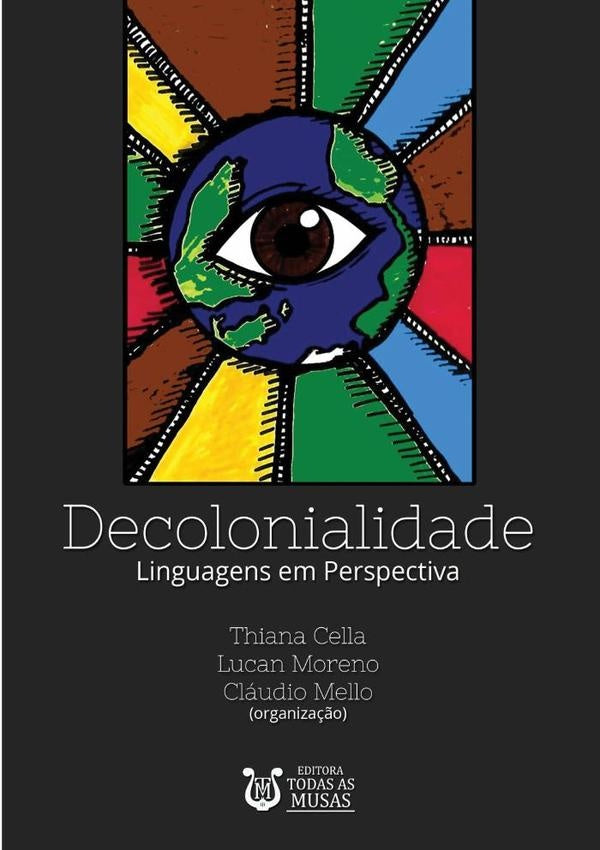 Decolonialidade Linguagens Em Perspectiva | ThianaClaudioMello (org.)