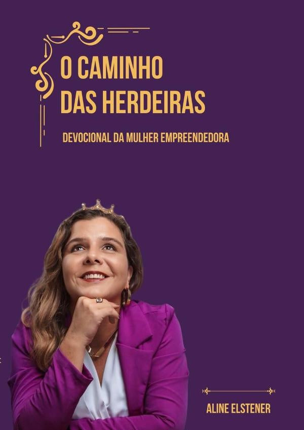 O Caminho Das Herdeiras | Aline Elstener