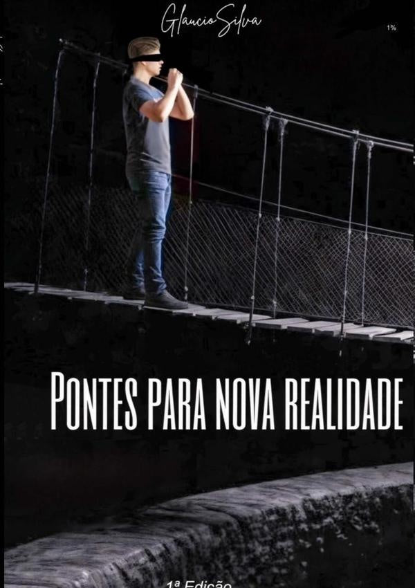 Pontes Para Nova Realidade | Glaucio Silva