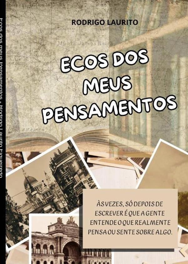 Ecos Dos Meus Pensamentos | RodrigoLaurito Figueiredo