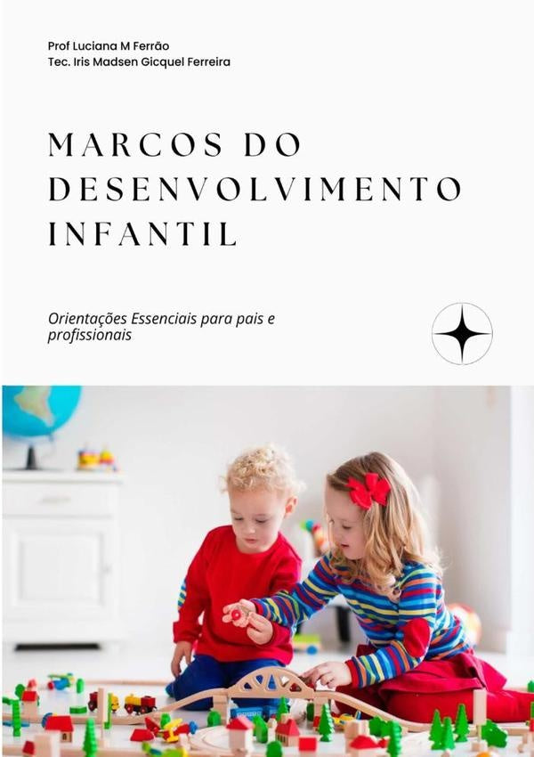 Marcos Do Desenvolvimento Infantil | Madsen Ferr?o"