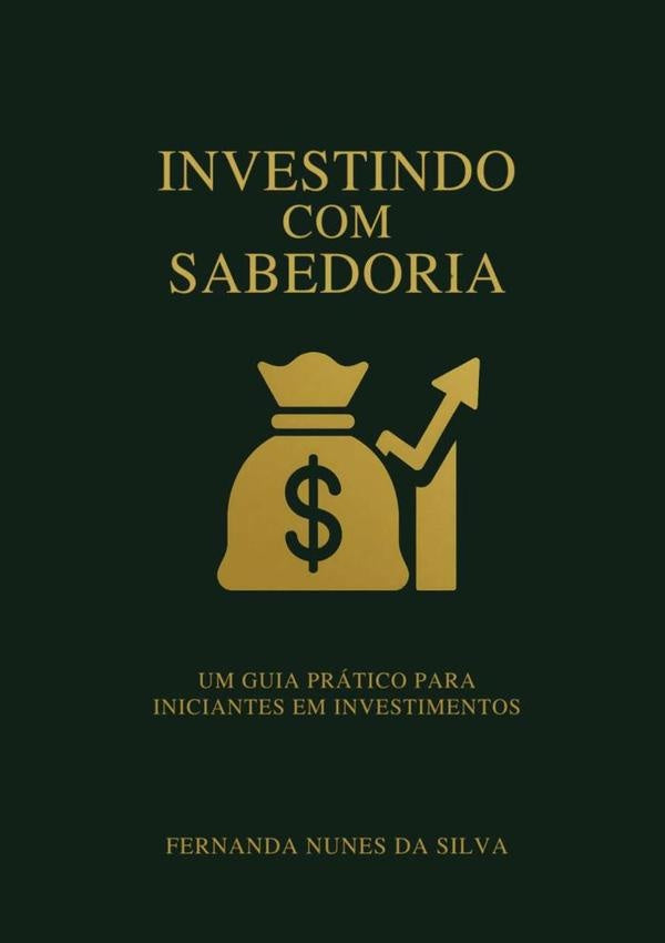 Investindo Com Sabedoria | FernandaNunesDa Silva
