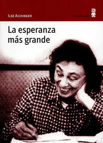 La esperanza más grande | ILSE AICHINGER