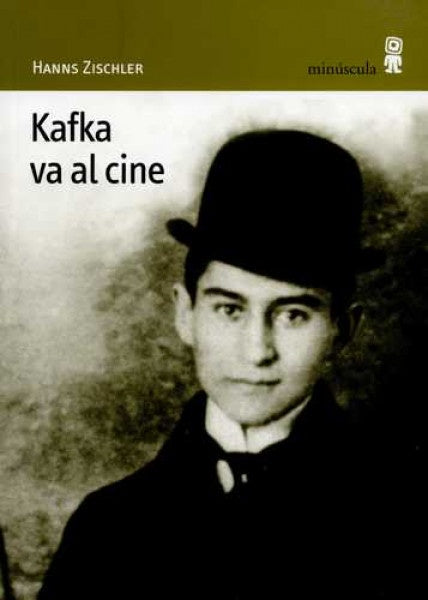Kafka va al cine | HANNS ZISCHLER